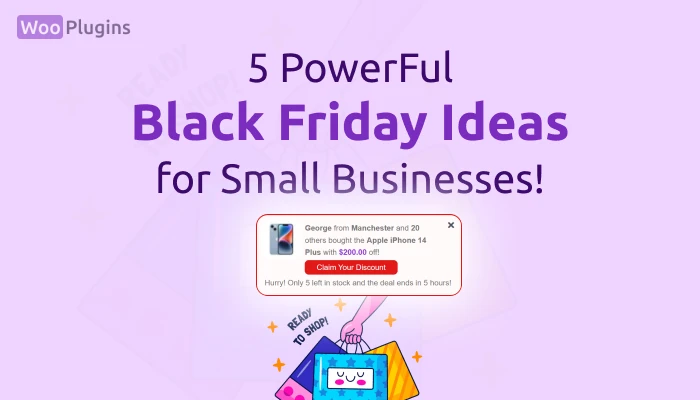 Black Friday ideas for small business | black friday ideas | black friday campaign strategy | black friday promotion ideas | black friday marketing ideas | Woo Plugins