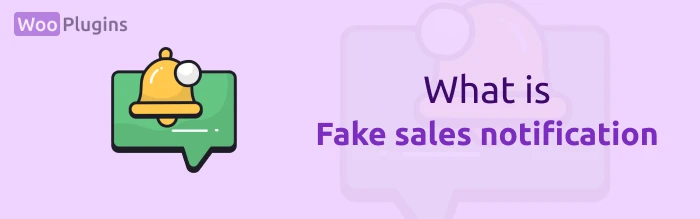 what is fake sales notification | WooPlugins