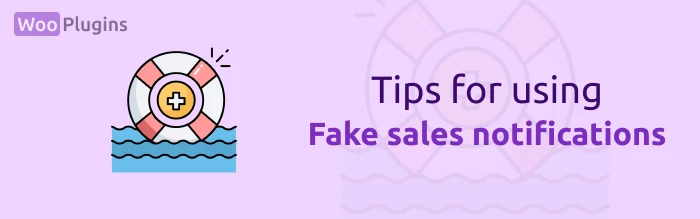 tips for using fake sales notifications | WooPlugins