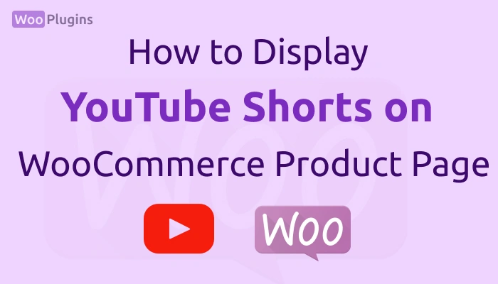 How to Display YouTube Shorts on a WooCommerce Product Page